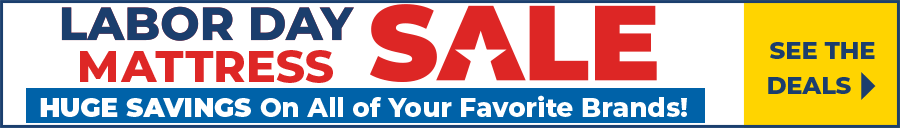 Labor Day Mattress Sale - Huge savings on all your favorite brands - see details